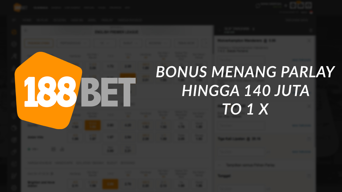 Bonus Parlay 188BET hingga 140 Juta!